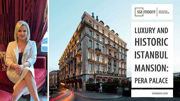 “Luxury and Historic İstanbul Mansion: Pera Palace | Sia Moore”